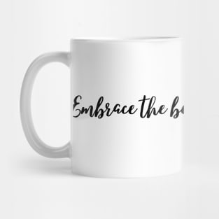 Embrace the beauty of simplicity Mug